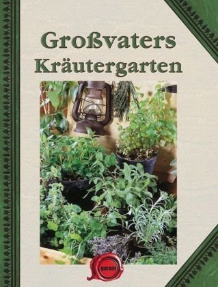 Großvaters Kräutergarten